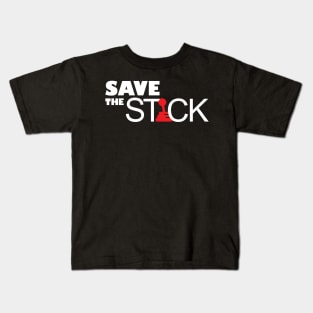 SAVE THE STICK Kids T-Shirt